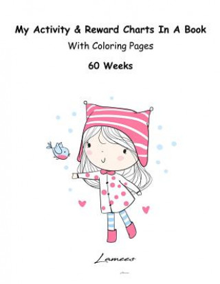 Kniha My Activity & Reward Charts In A Book With Coloring Pages (60 Weeks) Lamees Alhassar