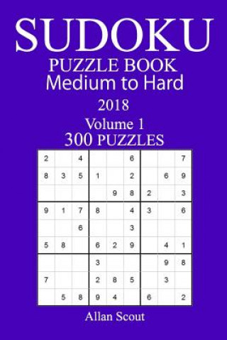 Książka 300 Medium to Hard Sudoku Puzzle Book - 2018 Allan Scout