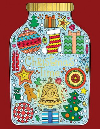 Carte Christmas Time: Adult Coloring for Relaxation Meditation Blessing Plant Publishing