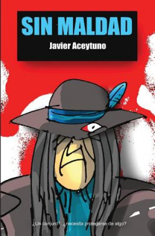Knjiga Sin maldad Javier Aceytuno