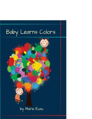 Kniha Baby Learns Colors Maria Rusu