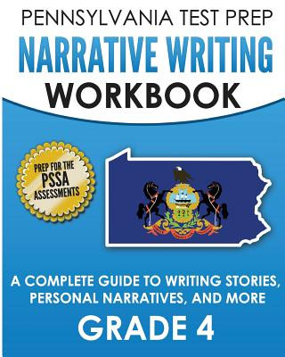 Książka PENNSYLVANIA TEST PREP Narrative Writing Workbook: A Complete Guide to Writing Stories, Personal Narratives, and More Grade 4: Preparation for the PSS Test Master Press Pennsylvania