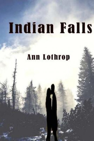 Knjiga Indian Falls Ann Lothrop