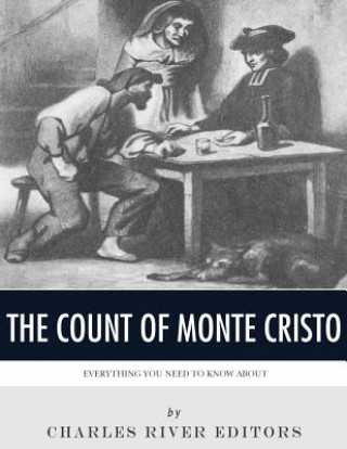 Kniha Everything You Need to Know About the Count of Monte Cristo Charles River Editors