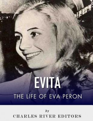 Книга Evita: The Life of Eva Peron Charles River Editors
