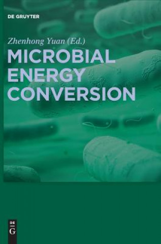 Knjiga Microbial Energy Conversion Zhenhong Yuan