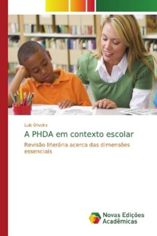 Kniha PHDA em contexto escolar Luís Oliveira