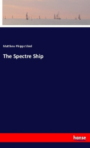 Buch The Spectre Ship Matthew Phipps Shiel