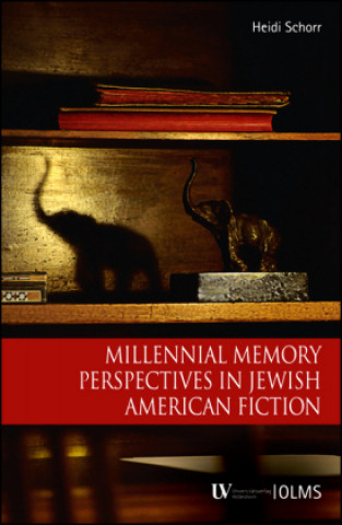 Książka Millennial Memory Perspectives in Jewish American Fiction Heidi Schorr