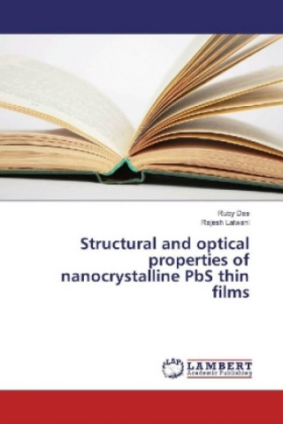 Carte Structural and optical properties of nanocrystalline PbS thin films Ruby Das