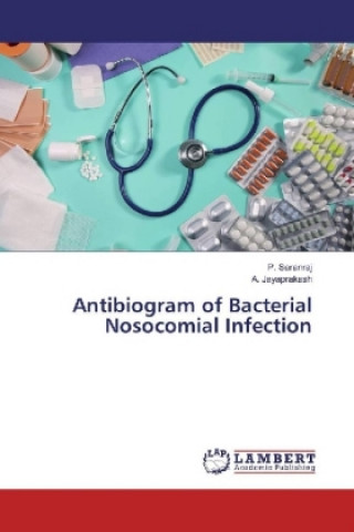 Knjiga Antibiogram of Bacterial Nosocomial Infection P. Saranraj