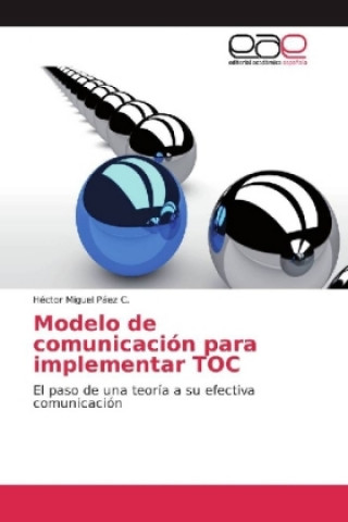 Book Modelo de comunicacion para implementar TOC Héctor Miguel Páez C.