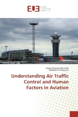 Carte Understanding Air Traffic Control and Human Factors in Aviation Emmy Arsonval Maniriho