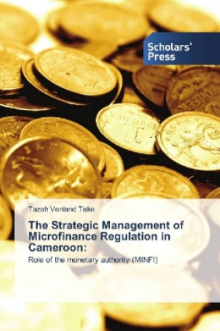 Carte The Strategic Management of Microfinance Regulation in Cameroon: Tazoh Venland Teke