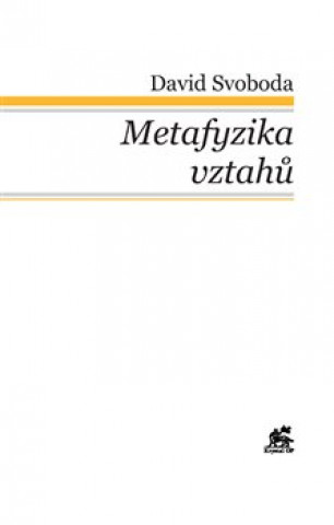 Книга Metafyzika vztahů David Svoboda