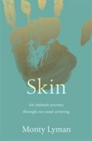 Kniha Remarkable Life of the Skin Monty Lyman
