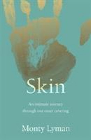 Könyv Remarkable Life of the Skin Monty Lyman