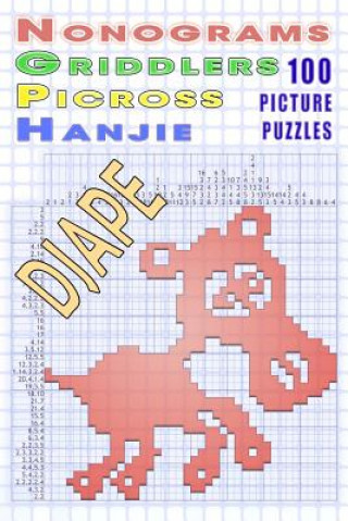Könyv Nonograms Griddlers Picross Hanjie: 100 picture puzzles Djape