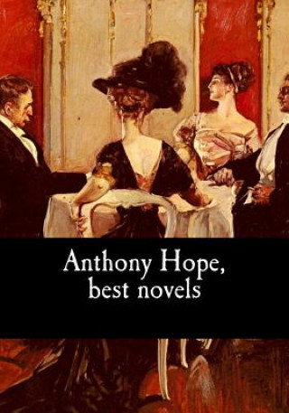 Carte Anthony Hope, best novels Anthony Hope