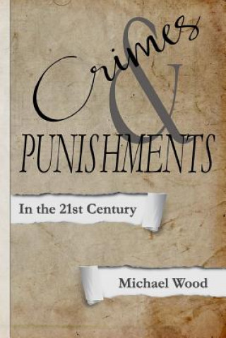 Książka Crimes & Punishments: In the 21st Century Michael Wood Jr