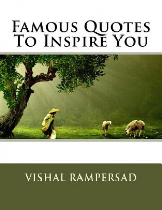 Kniha Famous Quotes To Inspire You Vishal Rampersad