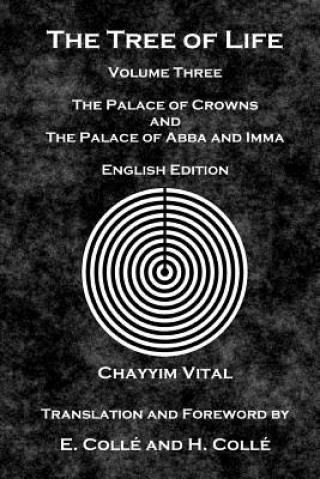 Kniha The Tree of Life: The Palace of Crowns and the Palace of Abba and Imma - English Edition Chayyim Vital