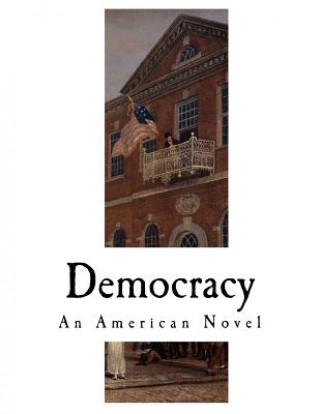 Carte Democracy: An American Novel Henry Adams