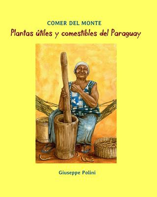 Книга Plantas utiles y comestibles del Paraguay Giuseppe Polini