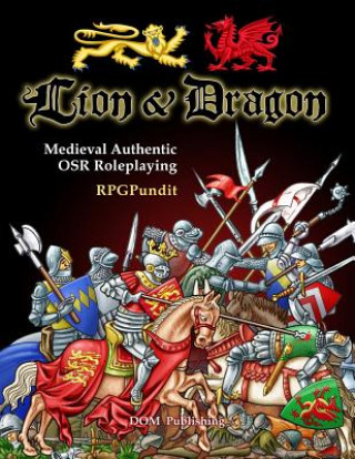 Book Lion & Dragon: Medieval Authentic OSR Roleplaying Rpgpundit