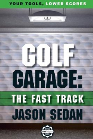 Carte Golf Garage: The Fast Track Jason Sedan