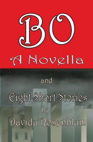 Książka Bo, A Novella and Eight Short Stories Davida Rosenblum