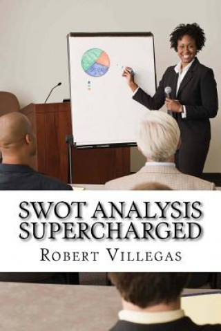 Knjiga SWOT Analysis Supercharged Robert Villegas