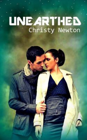 Βιβλίο Unearthed Christy Newton