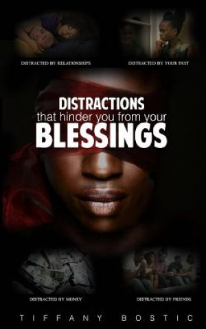 Carte Distractions That Hinder You From Your Blessings Tiffany Bostic