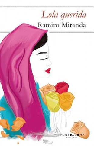 Knjiga Lola querida Ramiro Miranda