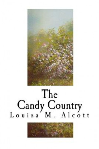 Book The Candy Country Louisa M Alcott