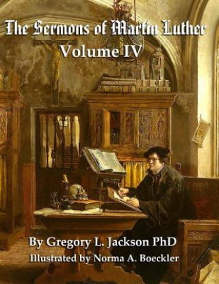 Carte The Sermons of Martin Luther: Lenker Edition Gregory L Jackson Phd