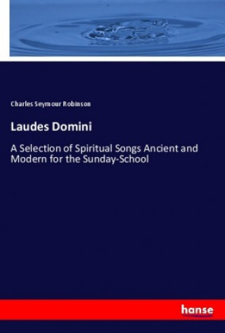 Kniha Laudes Domini Charles Seymour Robinson