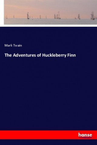 Kniha The Adventures of Huckleberry Finn Mark Twain