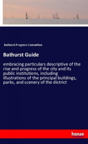 Knjiga Bathurst Guide Bathurst Progress Committee