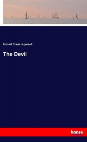 Kniha The Devil Robert Green Ingersoll