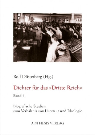Knjiga Dichter für das "Dritte Reich" (Band 4) Rolf Düsterberg
