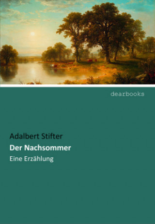 Книга Der Nachsommer Adalbert Stifter