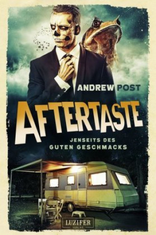 Kniha AFTERTASTE - Jenseits des guten Geschmacks Andrew Post