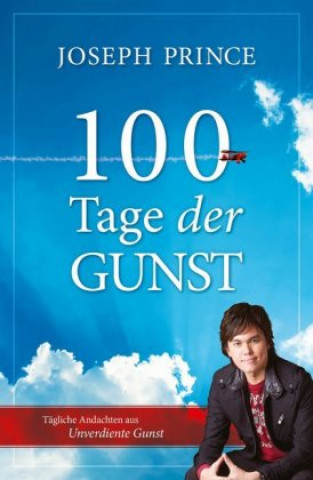 Kniha 100 Tage der Gunst Joseph Prince