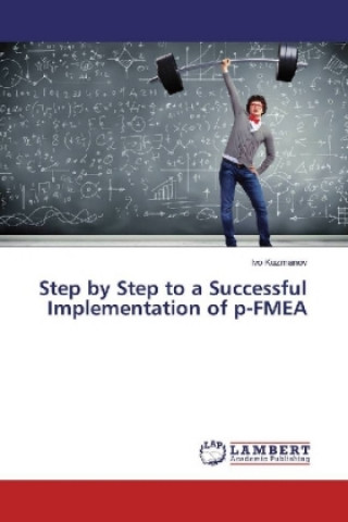 Kniha Step by Step to a Successful Implementation of p-FMEA Ivo Kuzmanov