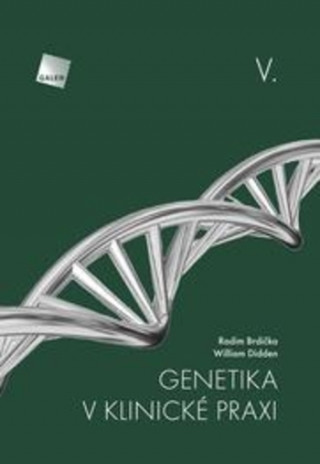 Book Genetika v klinické praxi V. Radim Brdička
