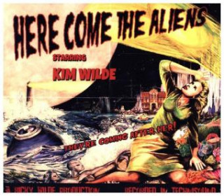 Audio Here Come The Aliens, 1 Audio-CD Kim Wilde
