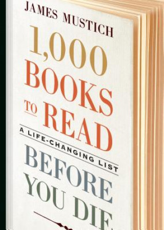 Carte 1,000 Books to Read Before You Die James Mustich