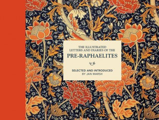 Kniha Illustrated Letters and Diaries of the Pre-Raphaelites Jan Marsh